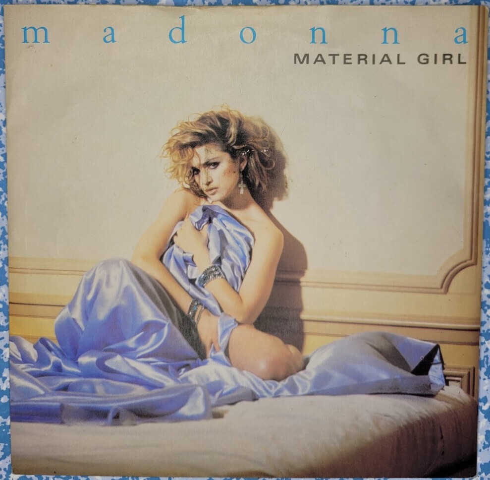 My copy of the 7-inch single Material Girl by Madonna